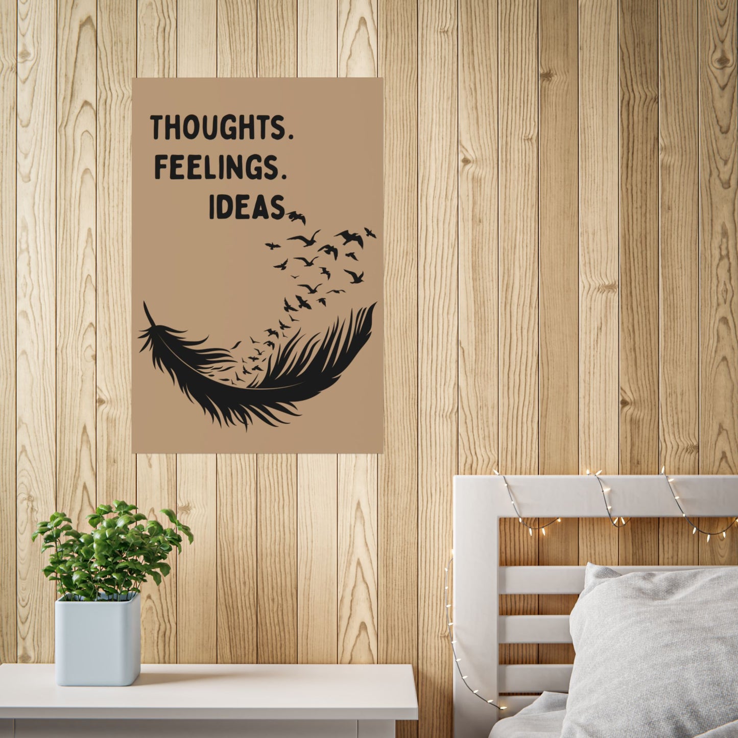 Thoughts. Feelings. Ideas. — Inspirational Wall Art