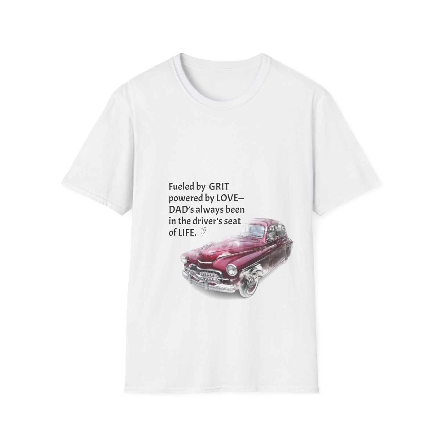 Fueled by Grit, Powered by Love – Vintage Car Dad T-Shirt for Father’s Day & Classic Car Lovers