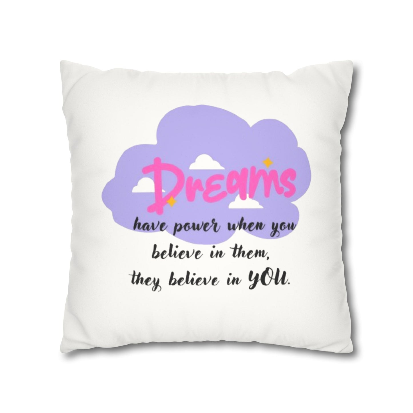 Believe in Dreams Pillowcase Cover – Inspirational Quote for Restful Nights