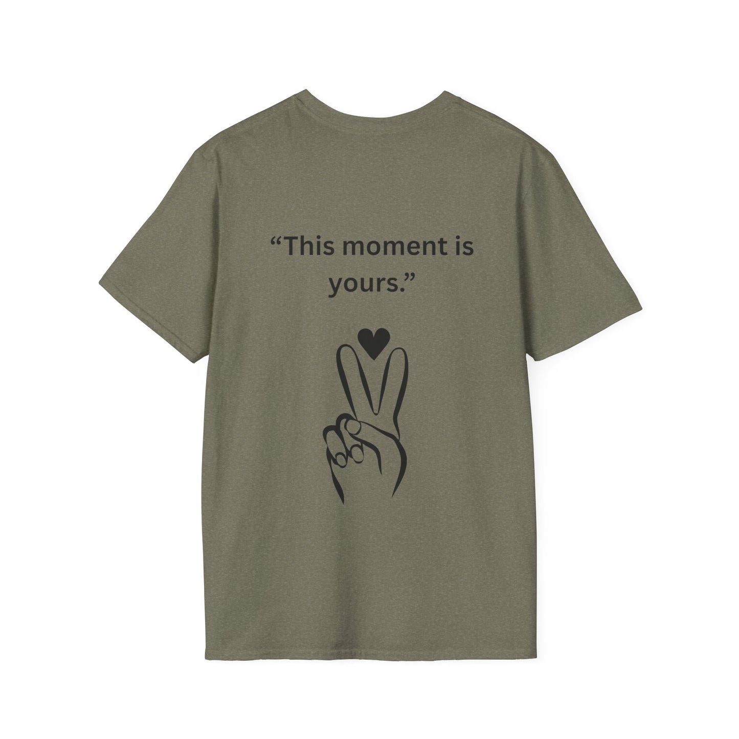 "This Moment Is Yours" — Peace & Heart Unisex Softstyle Tee (Black Print)
