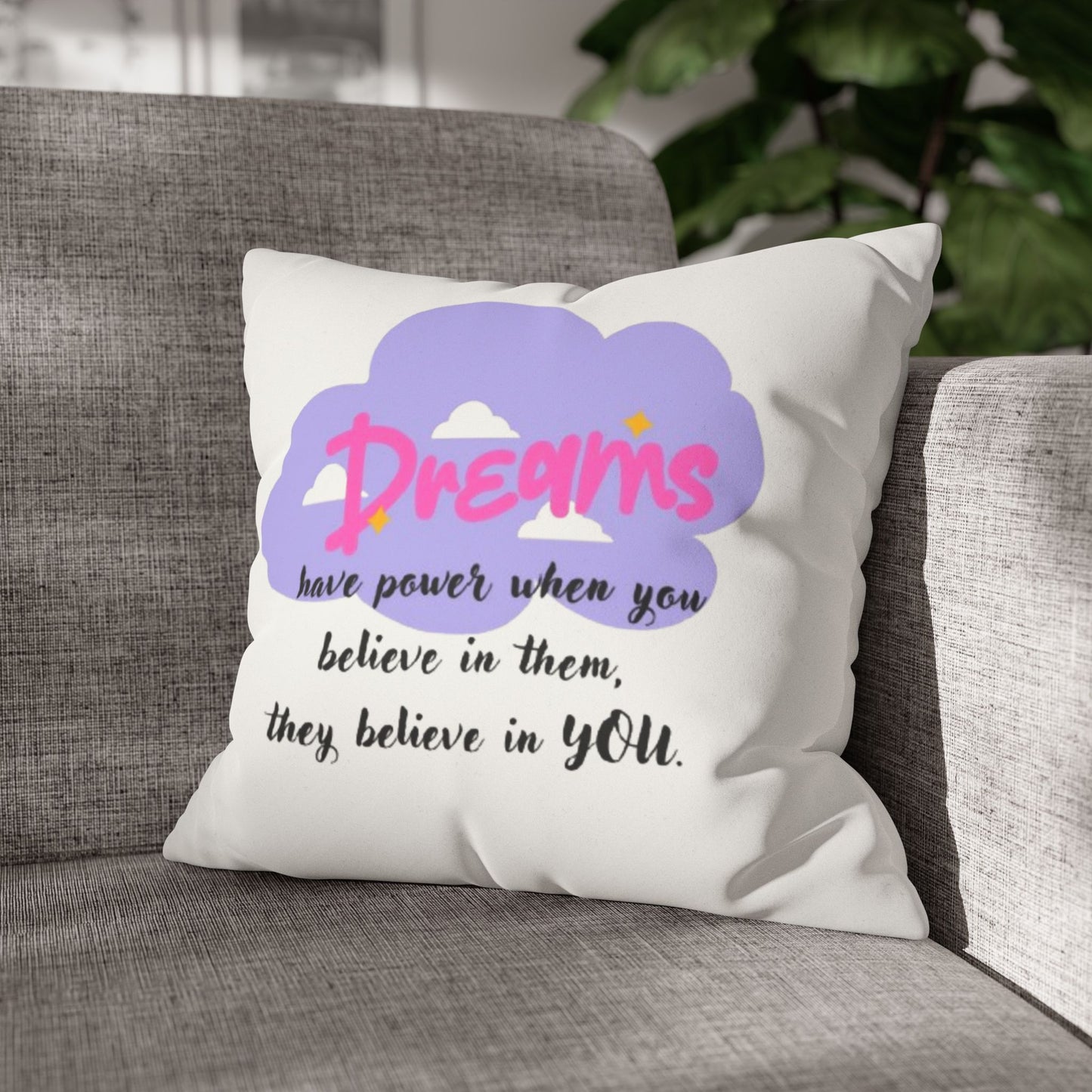 Believe in Dreams Pillowcase Cover – Inspirational Quote for Restful Nights