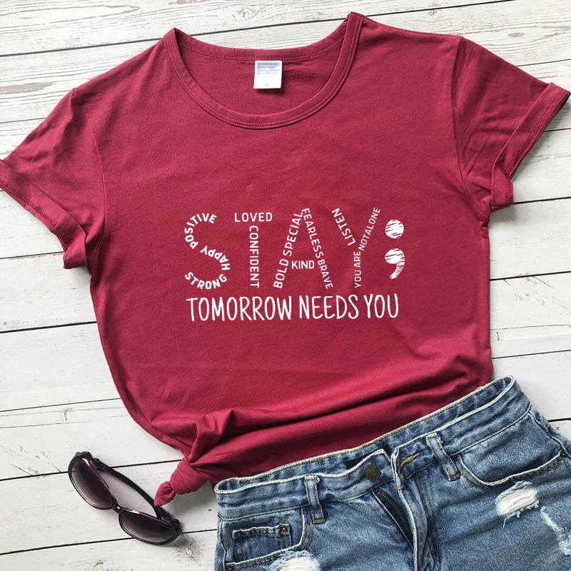 Stay Tomorrow Needs You Women’s Suicide Prevention Awareness T-Shirt | Mental Health Matters Tee