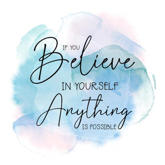 Believe in Yourself — Anything Is Possible Inspirational Quote