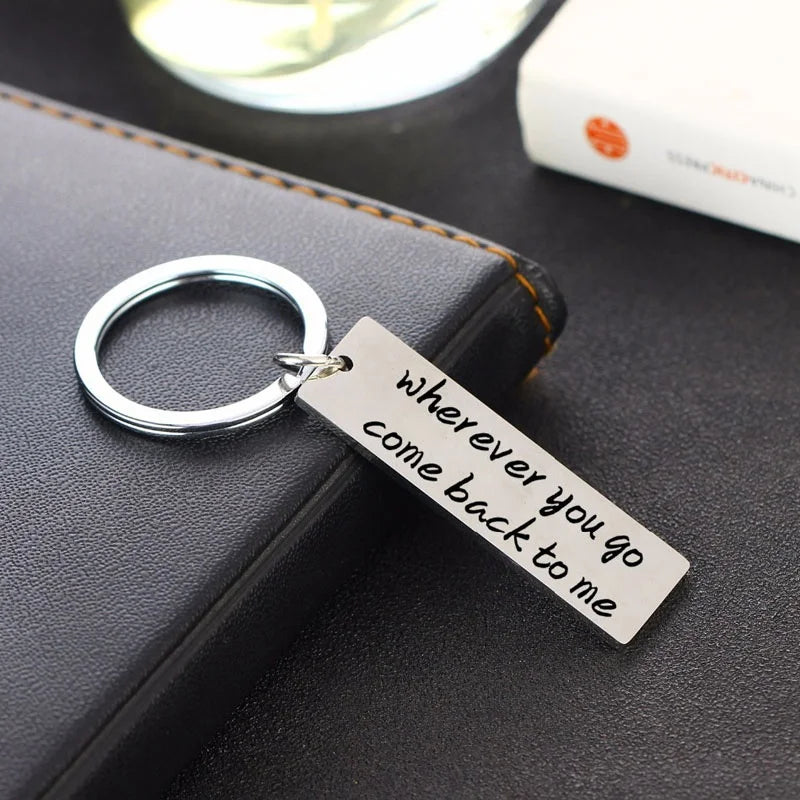 New Wherever You Go,Come Back to Me Keychain, Boyfriend Keychain,Grad Gift,Couples Engraved Keychain,Husband Gift,Boyfriend Gift