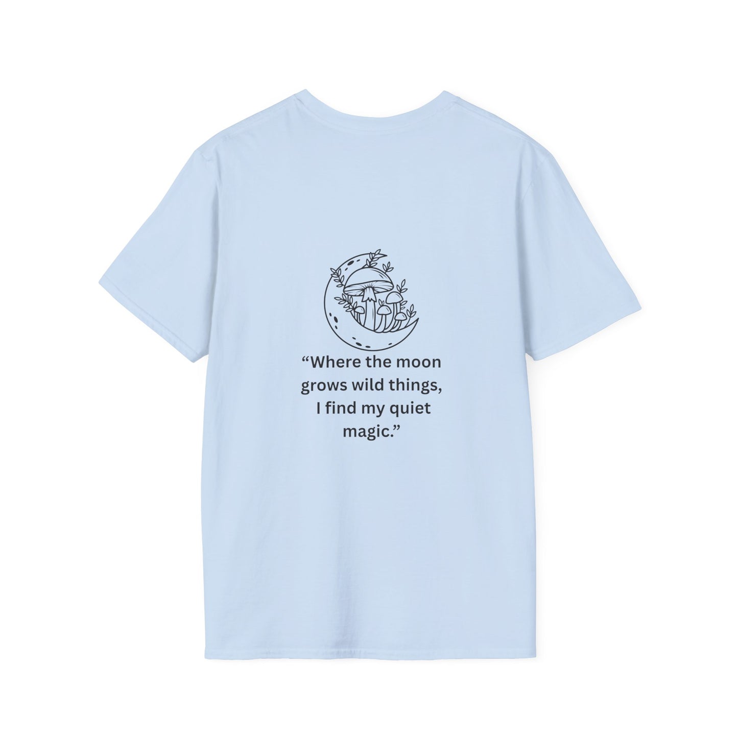 "Where the Moon Grows Wild Things" — Unisex Softstyle Tee (Black Print)
