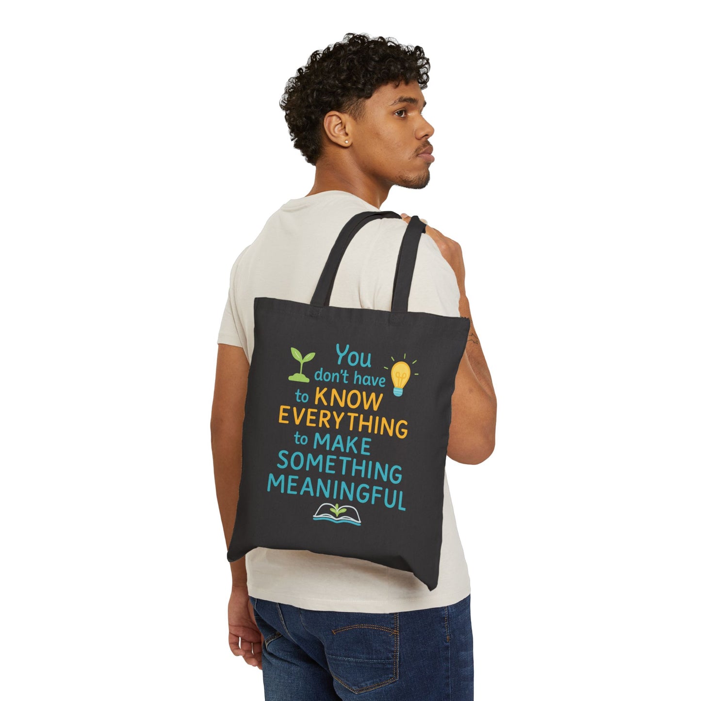 You Don’t Have to Know Everything Meaningful Quote Canvas Tote Bag for Mindful Living