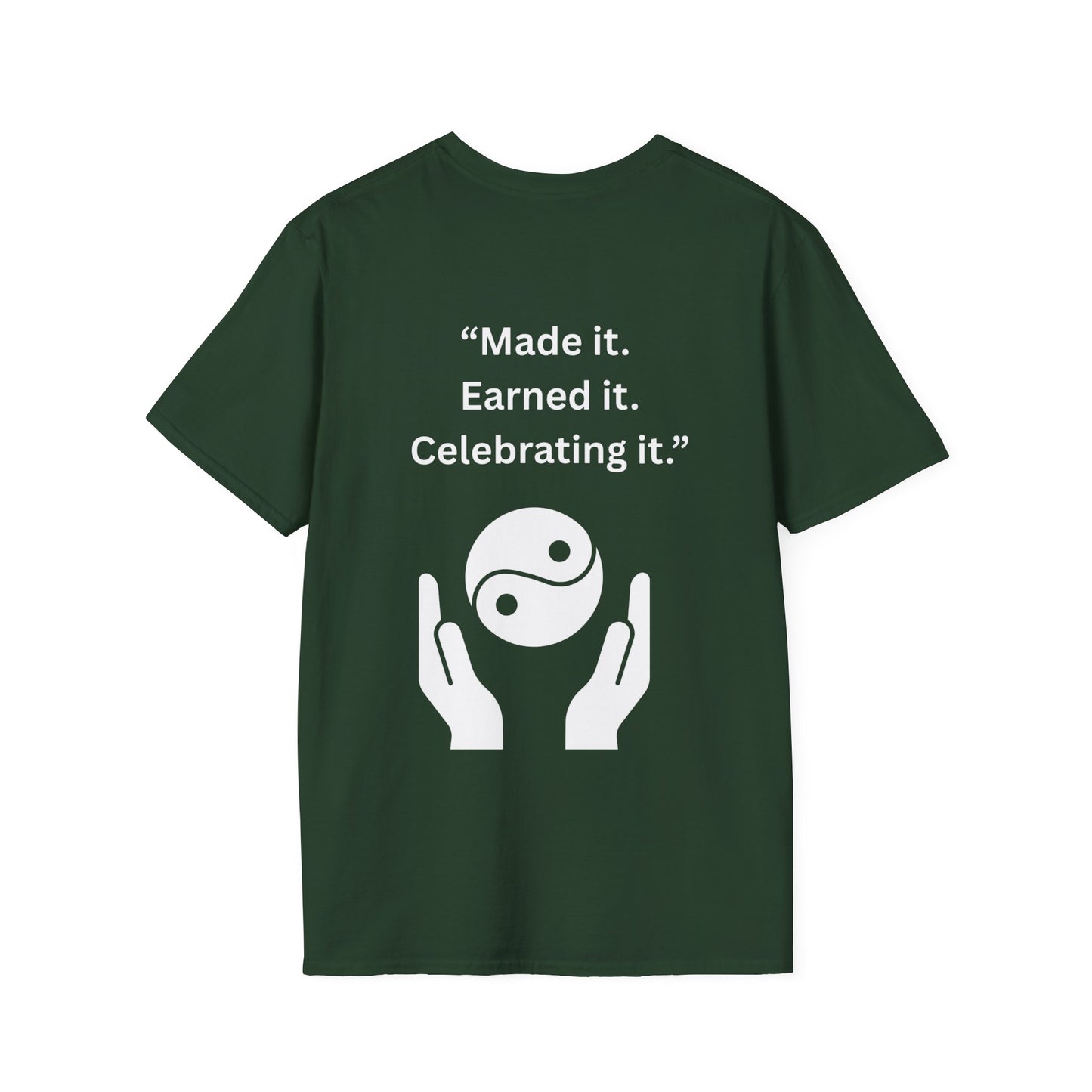 "Made It. Earned It. Celebrating It." — Inspirational Unisex Tee (White Print)
