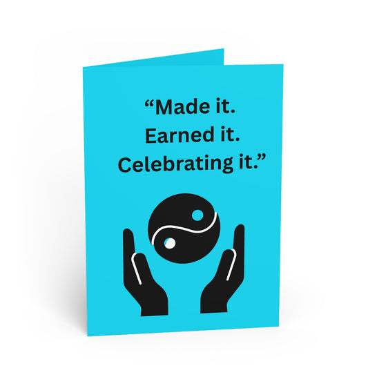 "Made It. Earned It. Celebrating It." — Blue Greeting Card