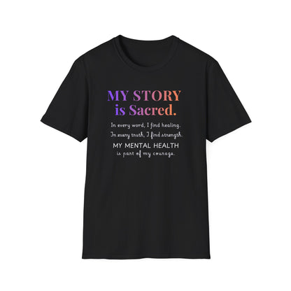 Empowering Mental Health T-Shirt - My Story is Sacred