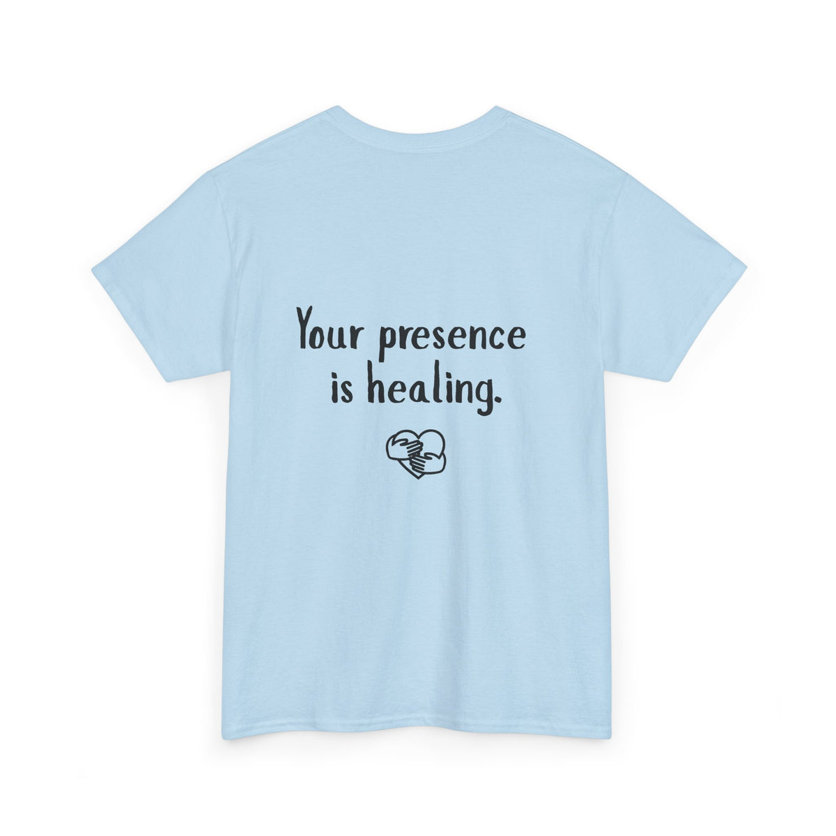 Your Presence Is Healing — Unisex Tee