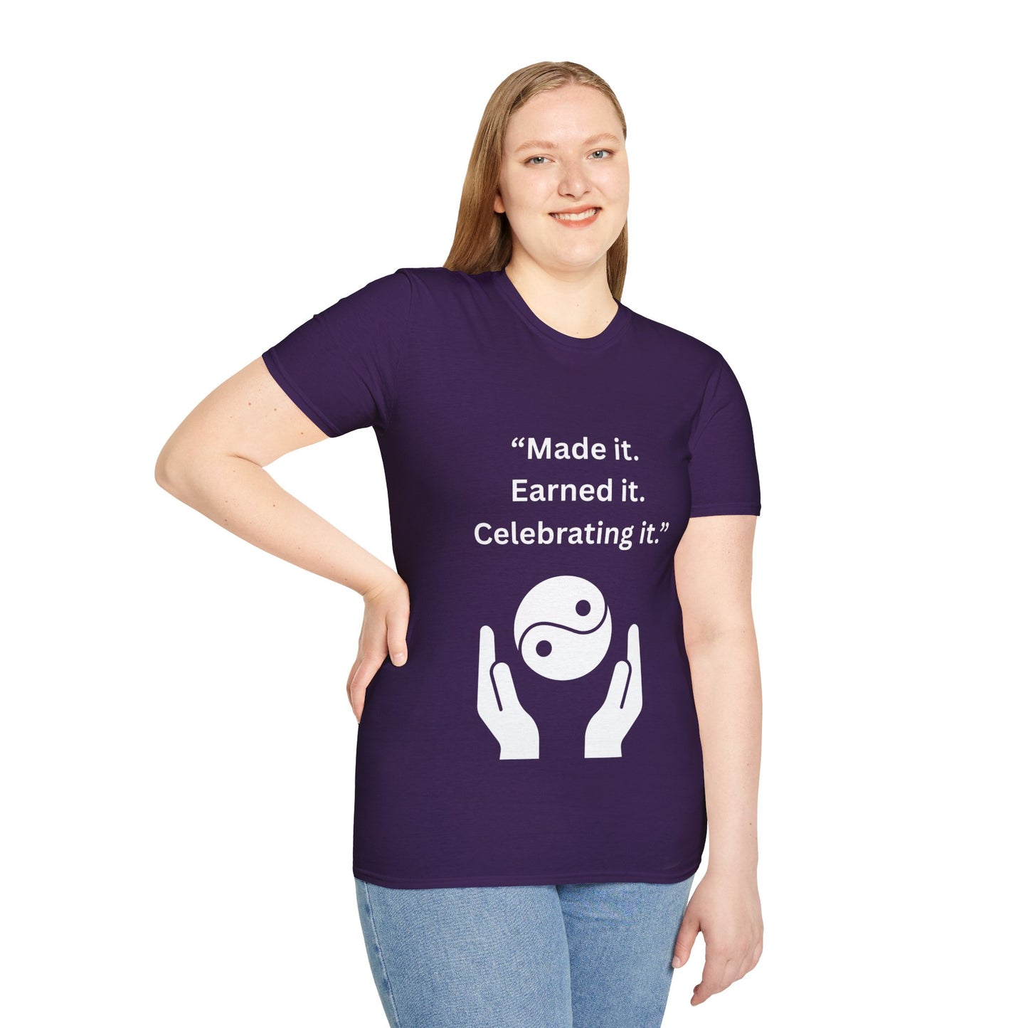 "Made It. Earned It. Celebrating It." — Inspirational Unisex Tee (White Print)