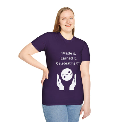 "Made It. Earned It. Celebrating It." — Inspirational Unisex Tee (White Print)
