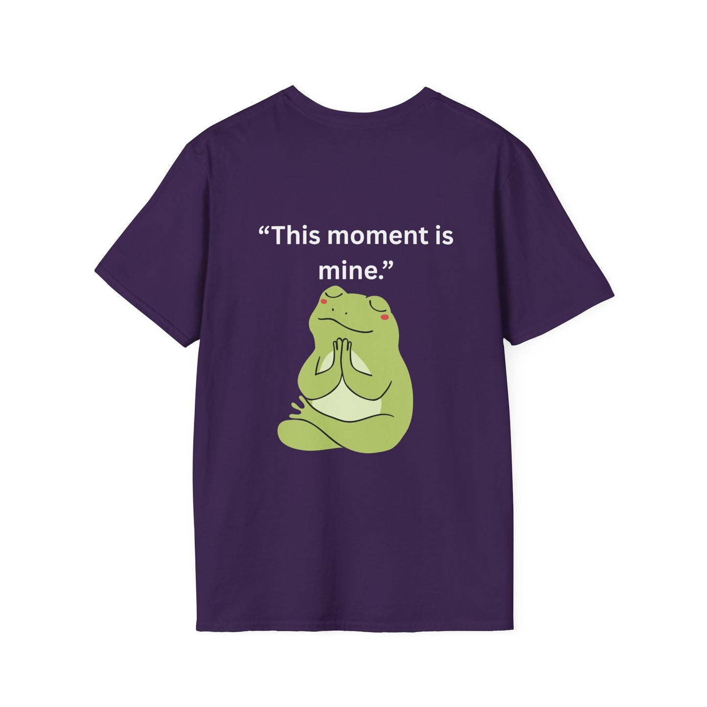 "This Moment Is Mine" — Unisex Softstyle Tee (White Print)