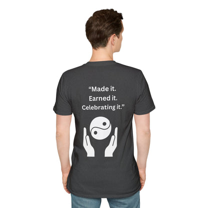 "Made It. Earned It. Celebrating It." — Inspirational Unisex Tee (White Print)