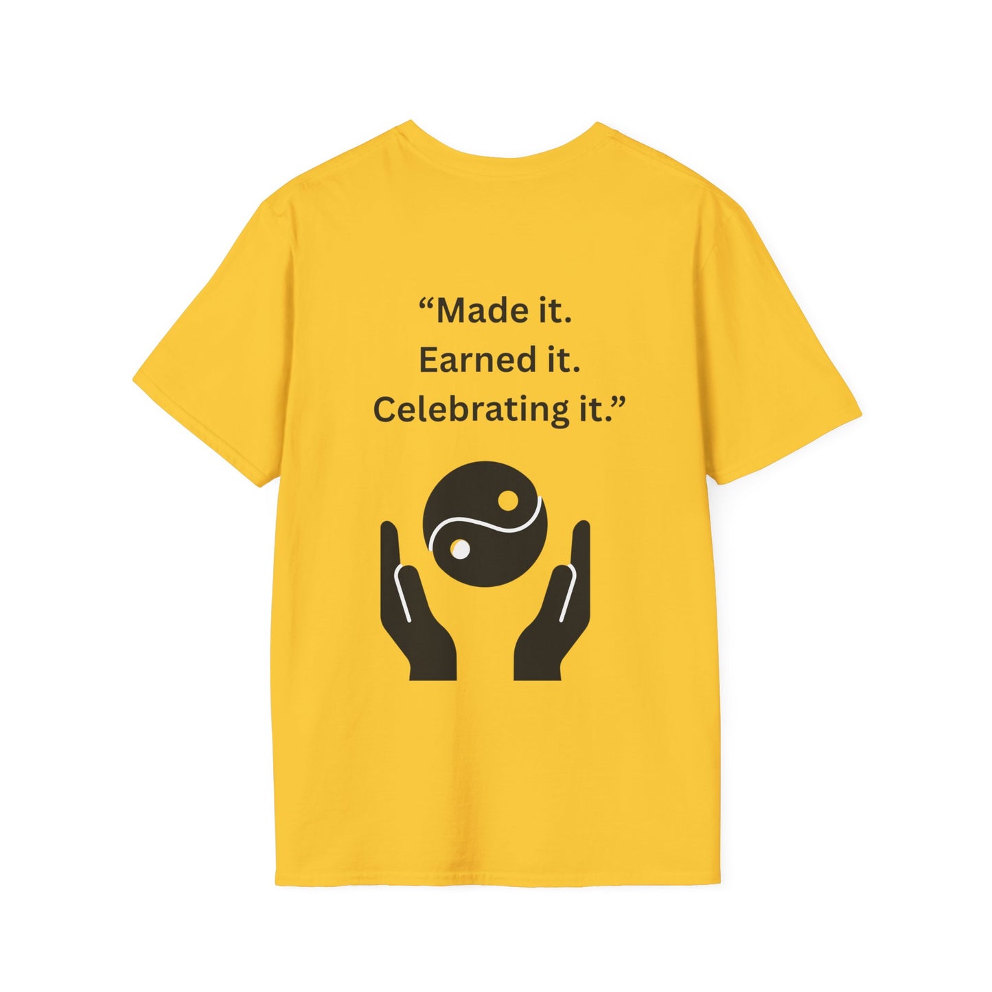 "Made It. Earned It. Celebrating It." — Inspirational Unisex Tee (Black Print)