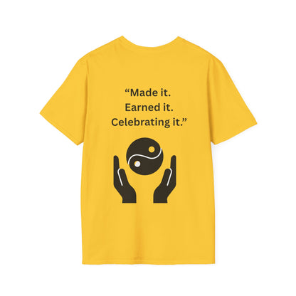 "Made It. Earned It. Celebrating It." — Inspirational Unisex Tee (Black Print)