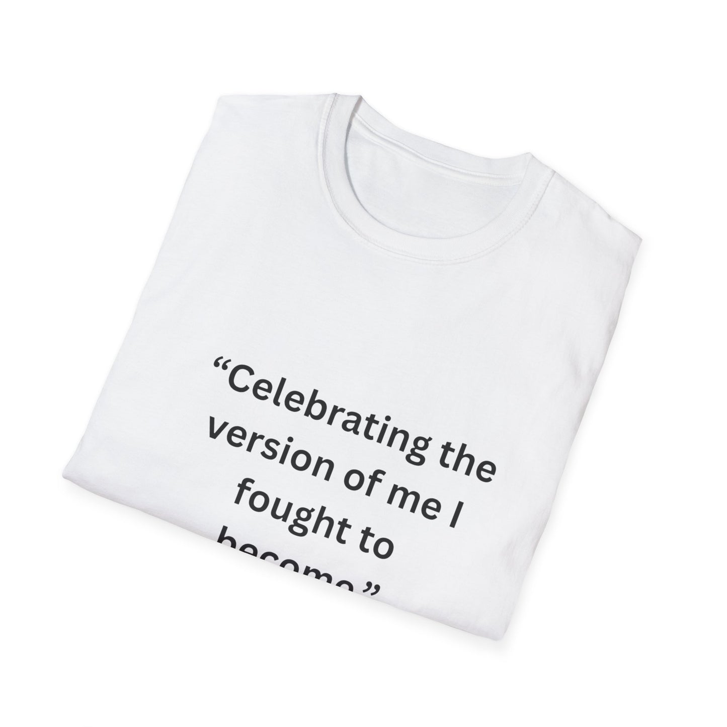 "Celebrating The Version of Me" — Empowered Woman Unisex Softstyle Tee (Black Print)