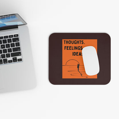 Affirmation Mouse Pad — "Thoughts. Feelings. Ideas."