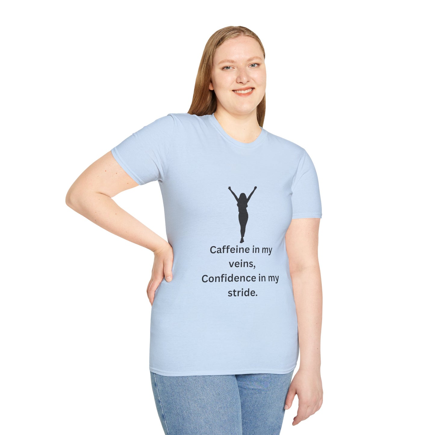 “Caffeine In My Veins, Confidence In My Stride” Tee shirt
