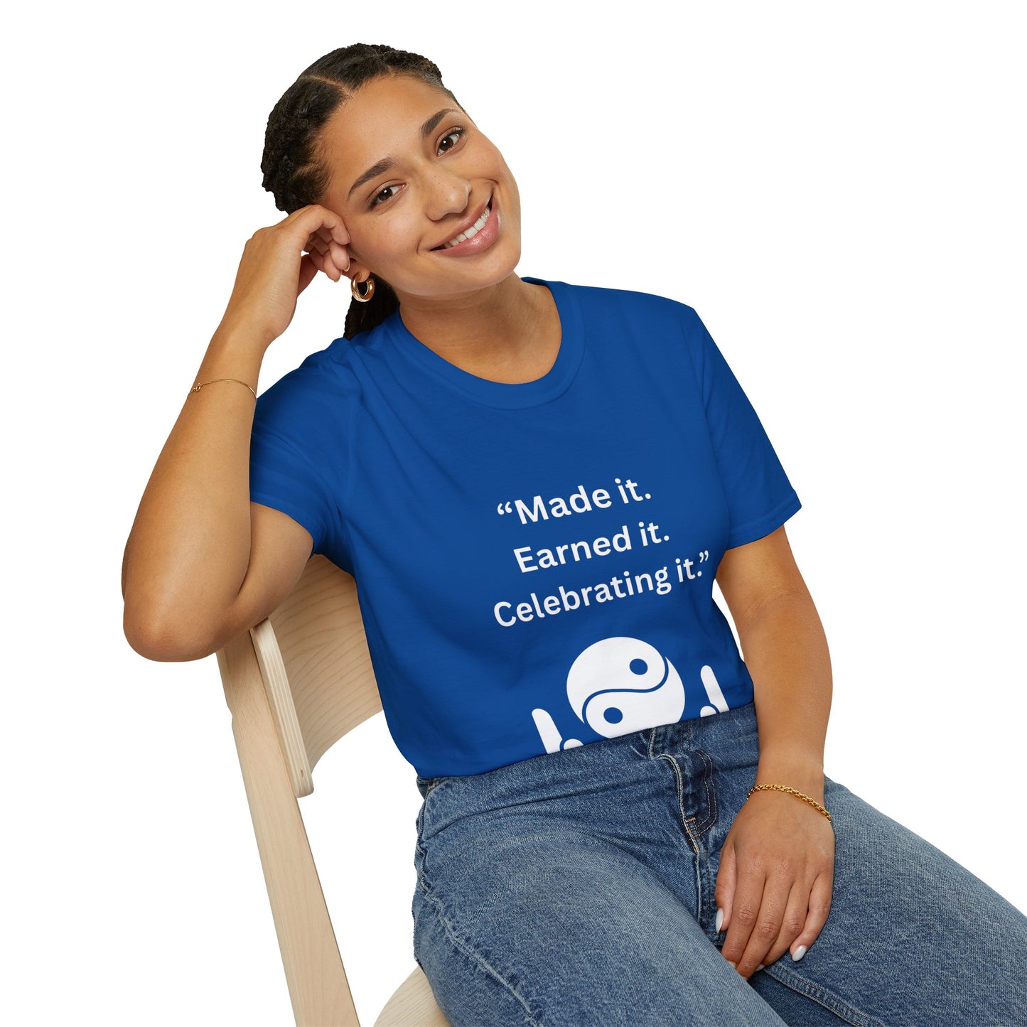 "Made It. Earned It. Celebrating It." — Inspirational Unisex Tee (White Print)
