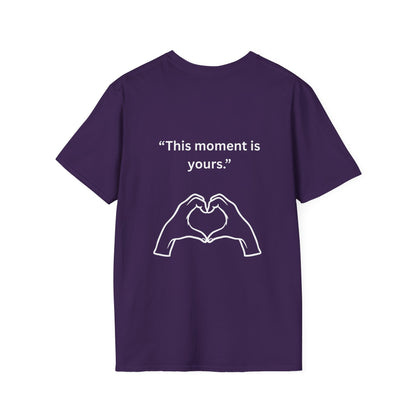 "This Moment Is Yours" — Heart Hands Unisex Softstyle Tee (White Print)
