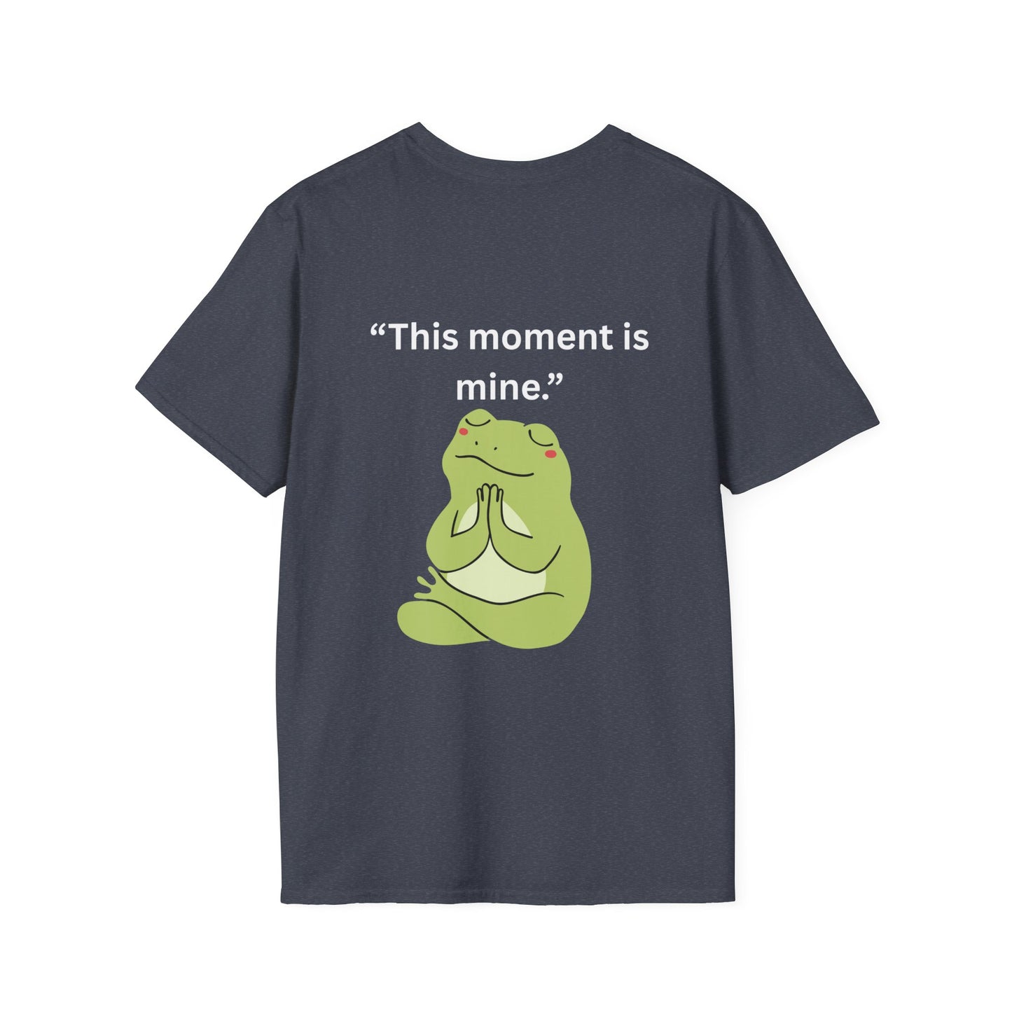 "This Moment Is Mine" — Unisex Softstyle Tee (White Print)