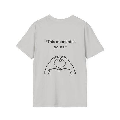 "This Moment Is Yours" — Heart Hands Unisex Softstyle Tee (Black Print)