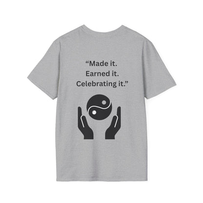"Made It. Earned It. Celebrating It." — Inspirational Unisex Tee (Black Print)