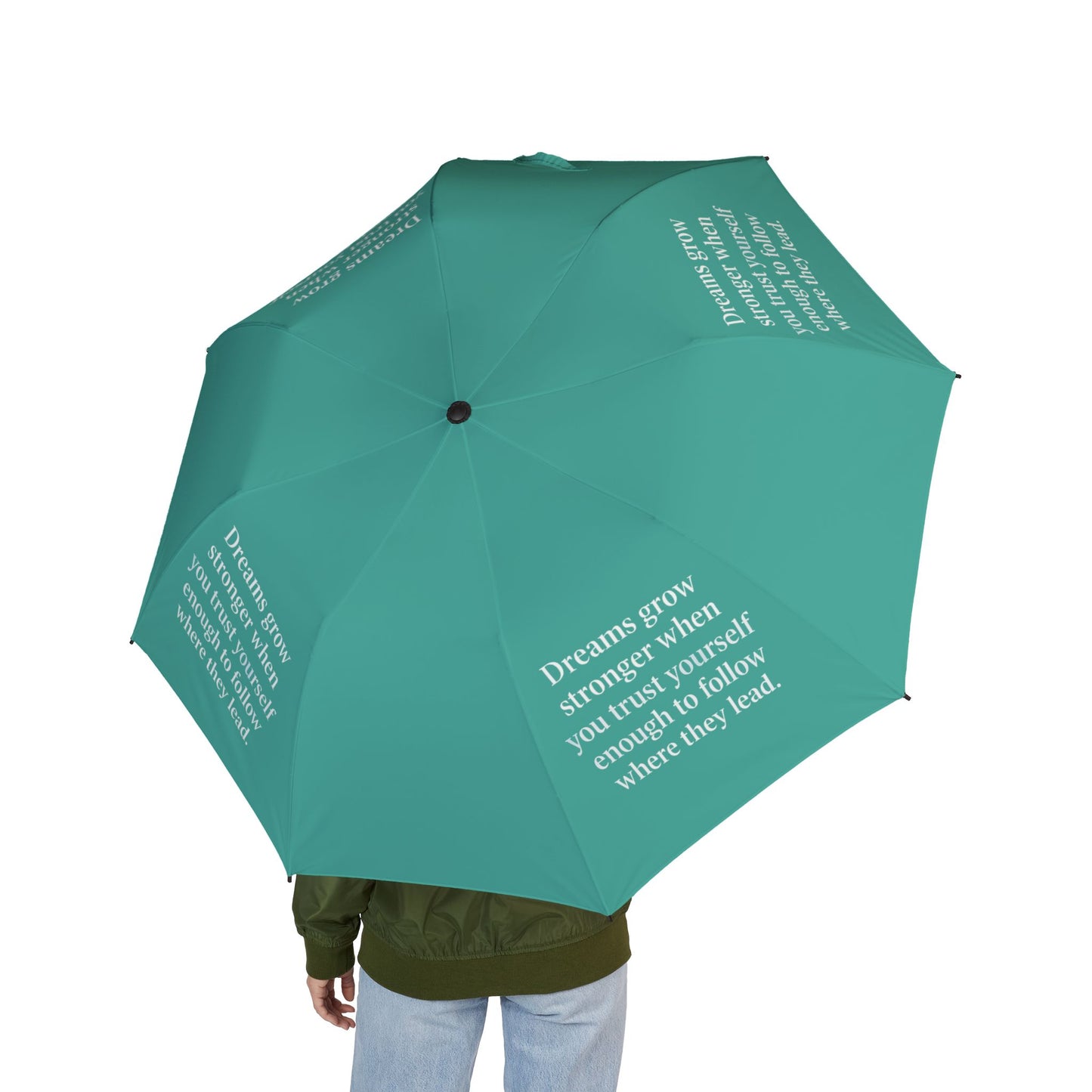 "Dreams Grow Stronger" — Teal Semi-Automatic Foldable Umbrella