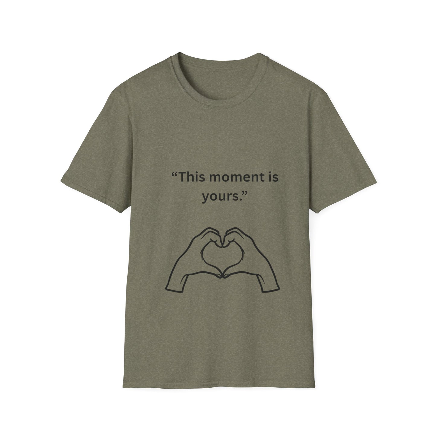 "This Moment Is Yours" — Heart Hands Unisex Softstyle Tee (Black Print)