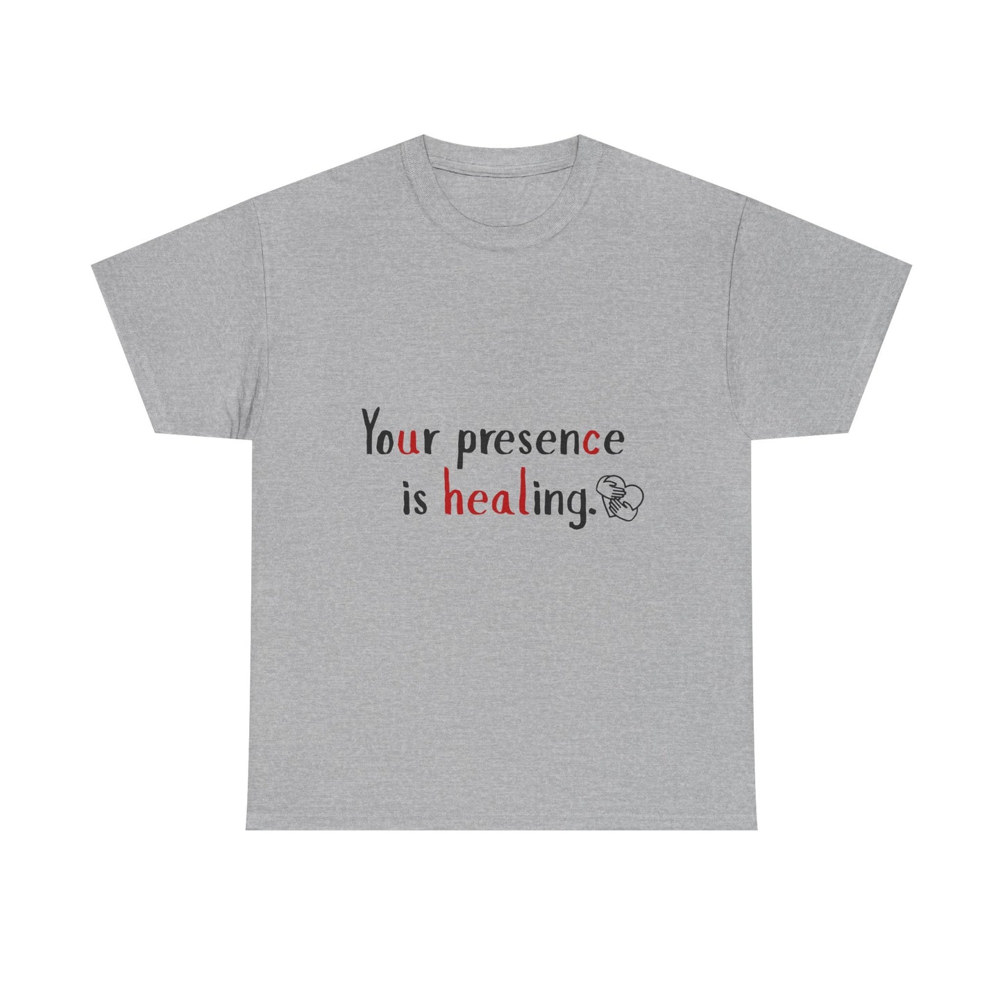 Healing Presence Unisex Motivational Tee – Heartfelt Self-Care Cotton Shirt for Everyday Love & Positivity