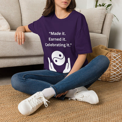 "Made It. Earned It. Celebrating It." — Inspirational Unisex Tee (White Print)