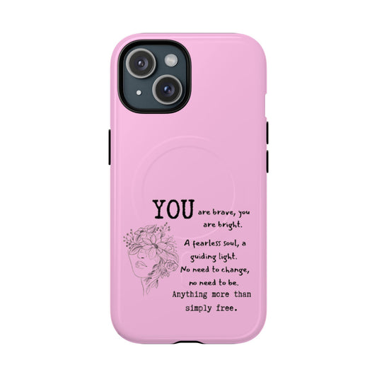 Pink phone case with motivational quote and floral design on a white background