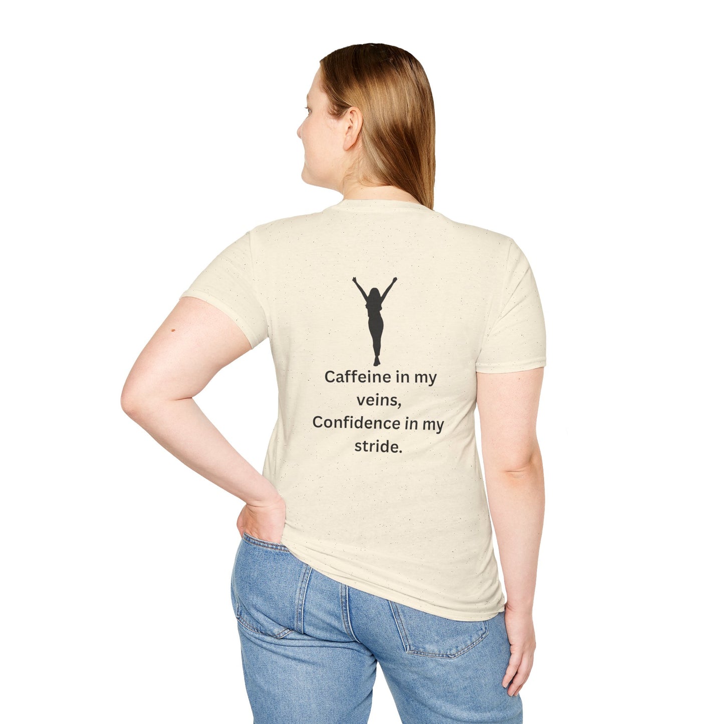 “Caffeine In My Veins, Confidence In My Stride” Tee shirt