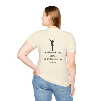 “Caffeine In My Veins, Confidence In My Stride” Tee shirt