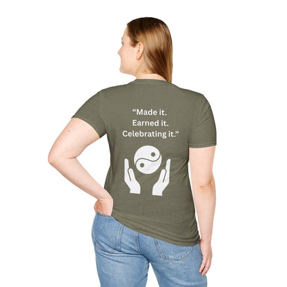 "Made It. Earned It. Celebrating It." — Inspirational Unisex Tee (White Print)