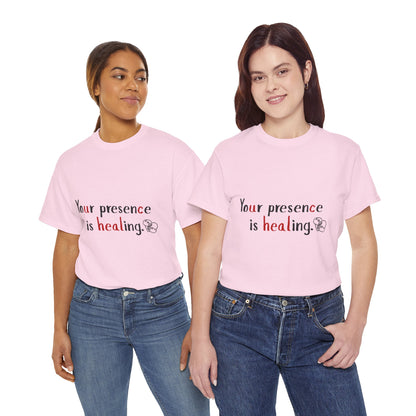 Healing Presence Unisex Motivational Tee – Heartfelt Self-Care Cotton Shirt for Everyday Love & Positivity