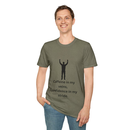 “Caffeine In My Veins, Confidence In My Stride” Tee Shirt