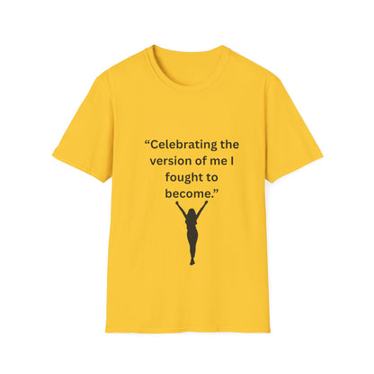 "Celebrating The Version of Me" — Empowered Woman Unisex Softstyle Tee (Black Print)