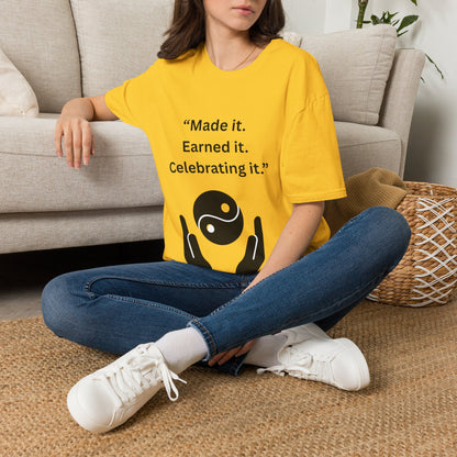 "Made It. Earned It. Celebrating It." — Inspirational Unisex Tee (Black Print)