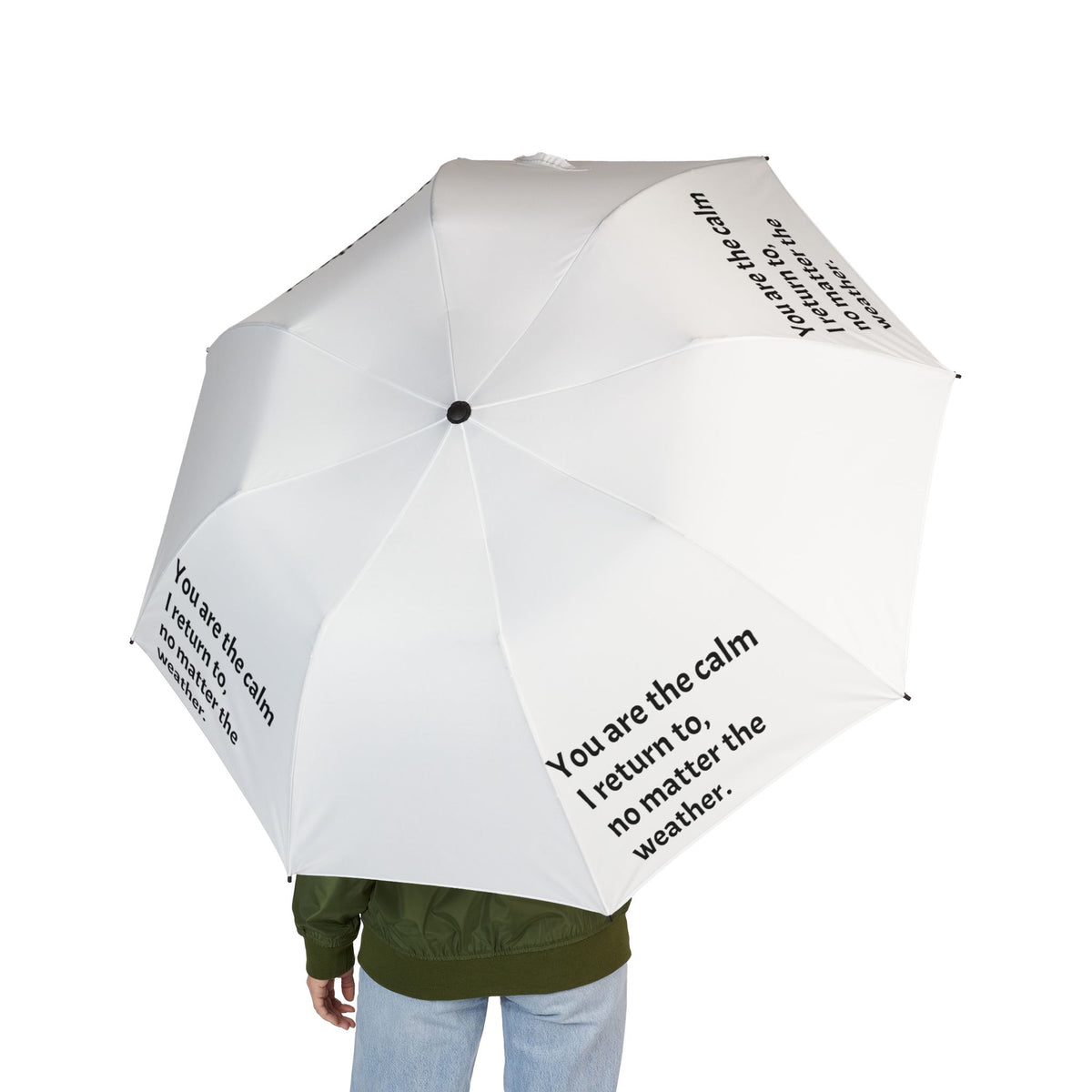 "You Are The Calm I Return To" — White Semi-Automatic Foldable Umbrella