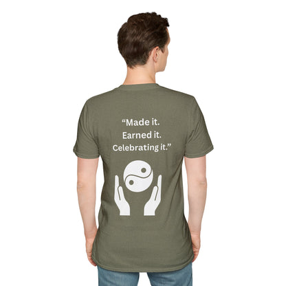 "Made It. Earned It. Celebrating It." — Inspirational Unisex Tee (White Print)