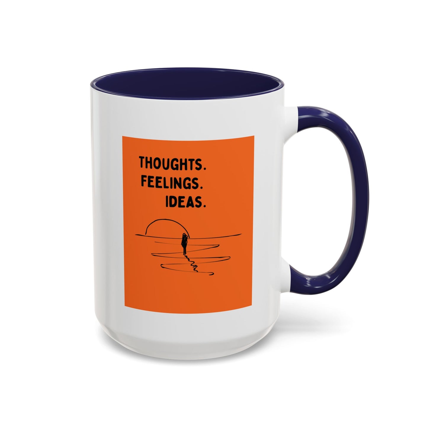 Thoughts. Feelings. Ideas. — Inspirational Mug