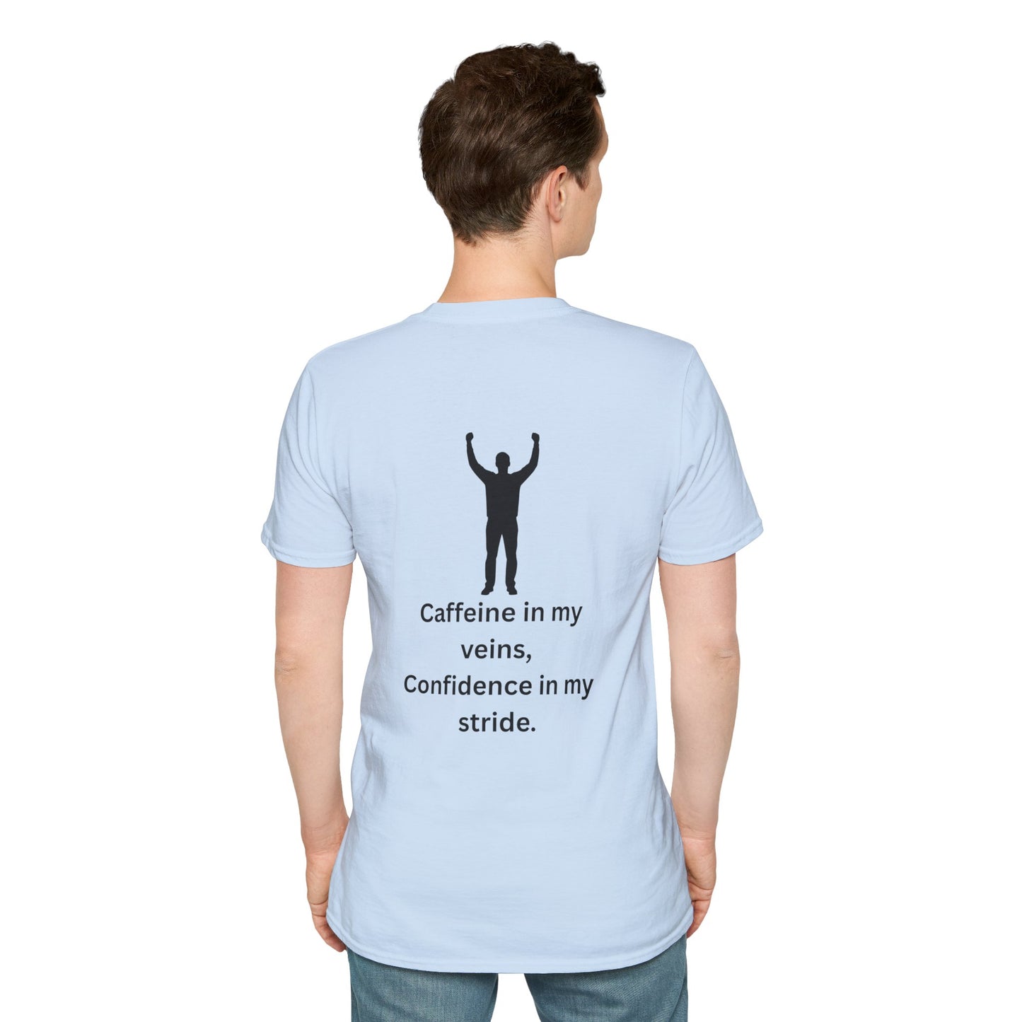 “Caffeine In My Veins, Confidence In My Stride” Tee Shirt