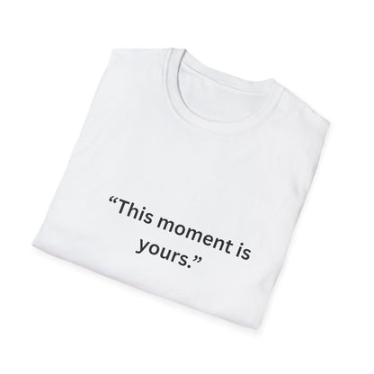 "This Moment Is Yours" — Heart Hands Unisex Softstyle Tee (Black Print)