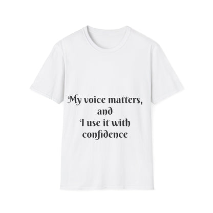 My Voice Matters, and I Use It with Confidence — Unisex Softstyle T‑Shirt
