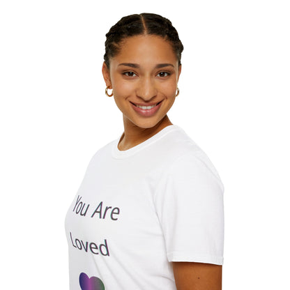 You Are Loved Unisex Softstyle T-Shirt | Heartwarming Graphic Tee for Gift Giving, Affirmation, Comfort Wear