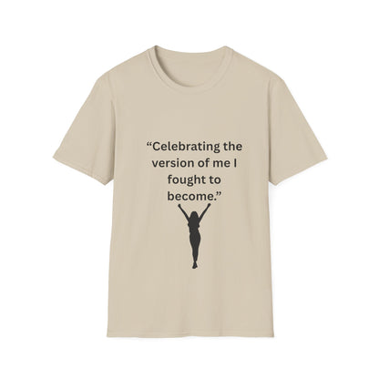"Celebrating The Version of Me" — Empowered Woman Unisex Softstyle Tee (Black Print)
