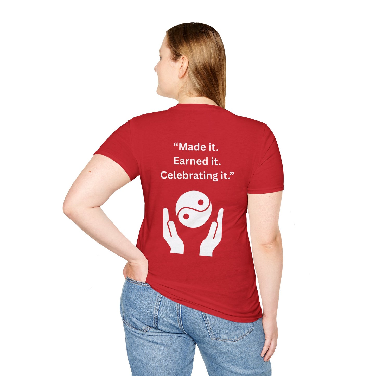 "Made It. Earned It. Celebrating It." — Inspirational Unisex Tee (White Print)