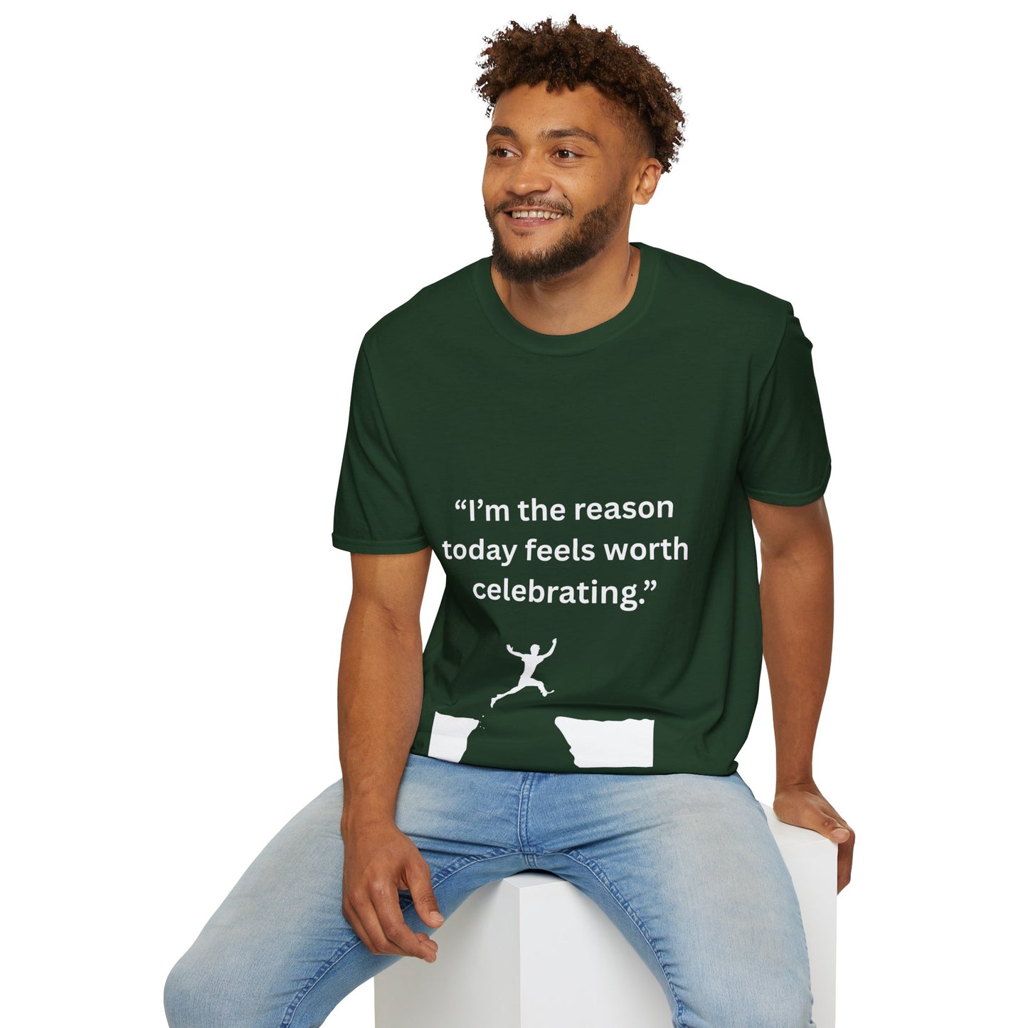 "I'm The Reason Today Feels Worth Celebrating" — Unisex Softstyle Tee (White Print)